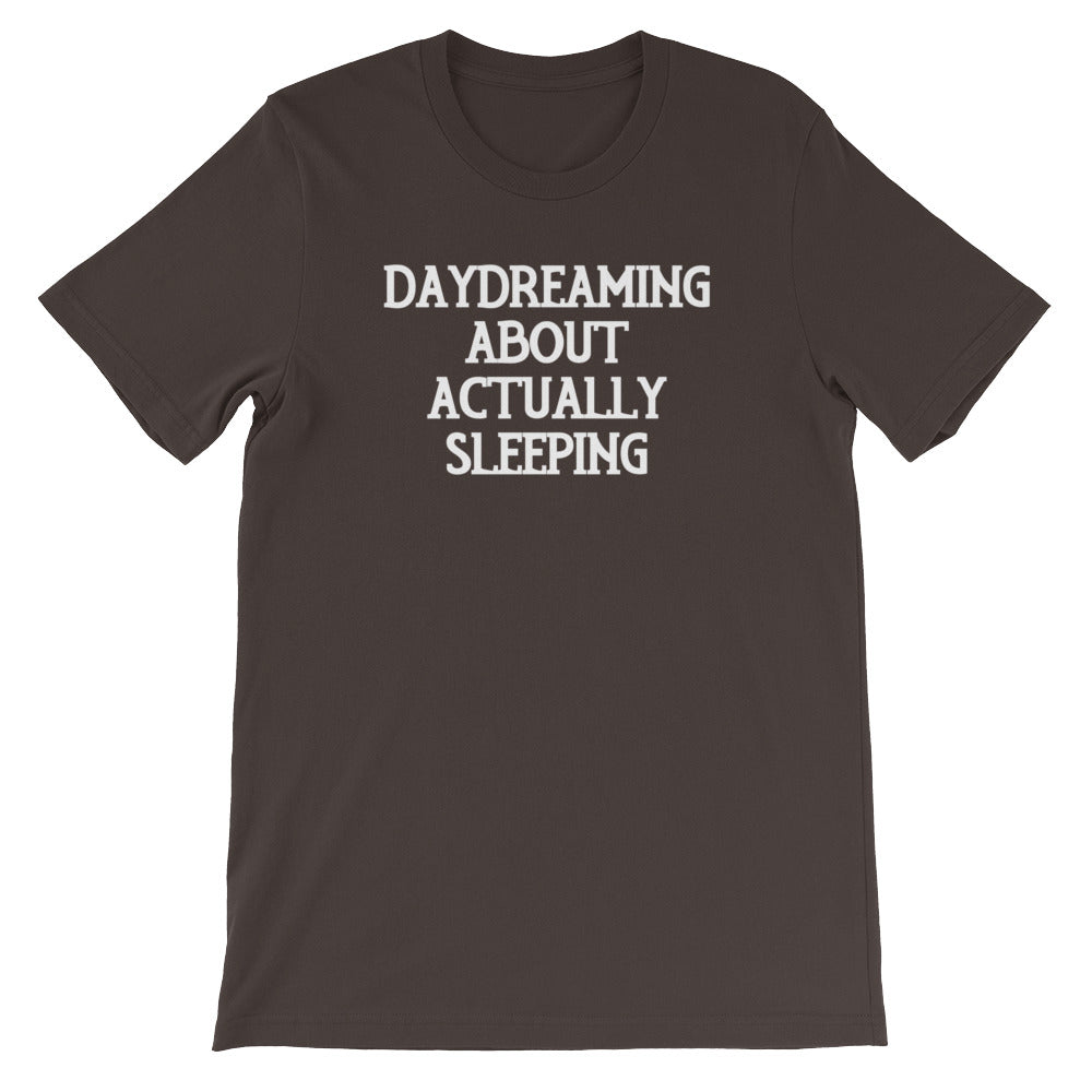 Daydreaming About Actually Sleeping T-Shirt (Unisex) Hoodie, Sweatshirt | CiraTrend.com (Image 4)