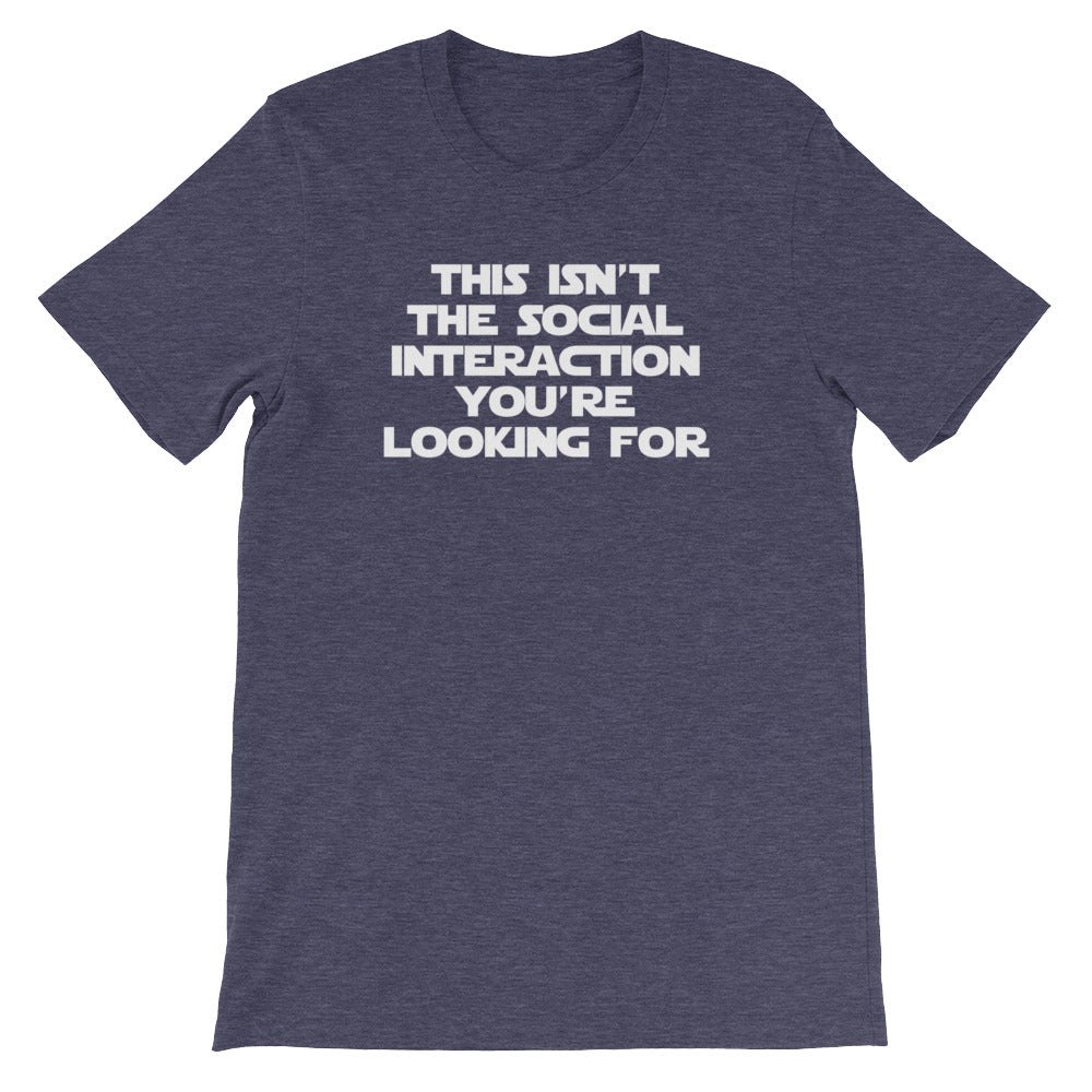 This Isn't The Social Interaction You're Looking For T-Shirt (Unisex) Hoodie, Sweatshirt | CiraTrend.com (Image 5)