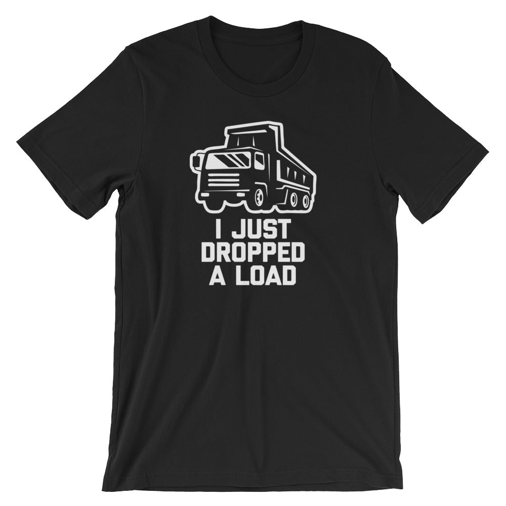 I Just Dropped A Load T-Shirt (Unisex) Hoodie, Sweatshirt | CiraTrend.com (Image 2)