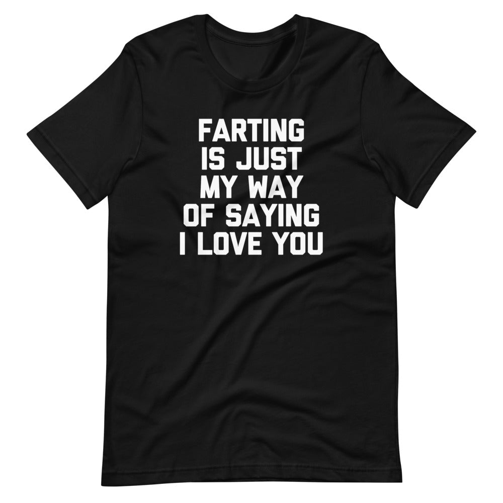 Farting Is Just My Way Of Saying I Love You T-Shirt (Unisex) Hoodie, Sweatshirt | CiraTrend.com (Image 3)