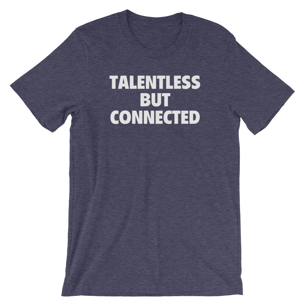 Talentless But Connected T-Shirt (Unisex) Hoodie, Sweatshirt | CiraTrend.com (Image 1)