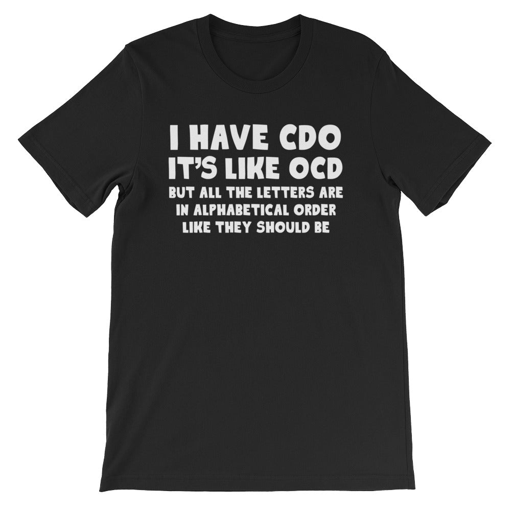 I Have CDO T-Shirt (Unisex) Hoodie, Sweatshirt | CiraTrend.com (Image 2)