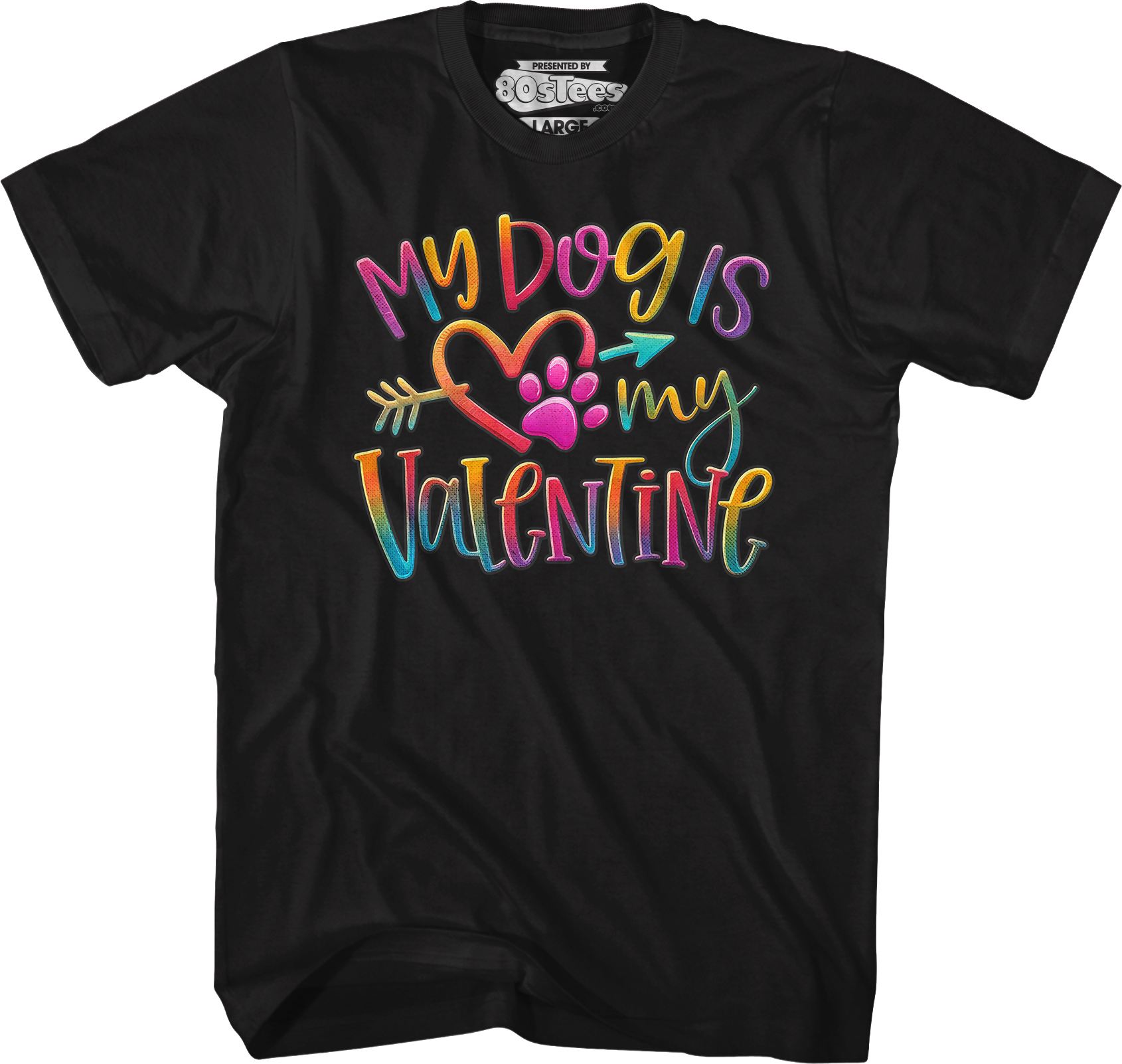My Dog Is My Valentine T-Shirt Hoodie, Sweatshirt | CiraTrend.com (Image 1)