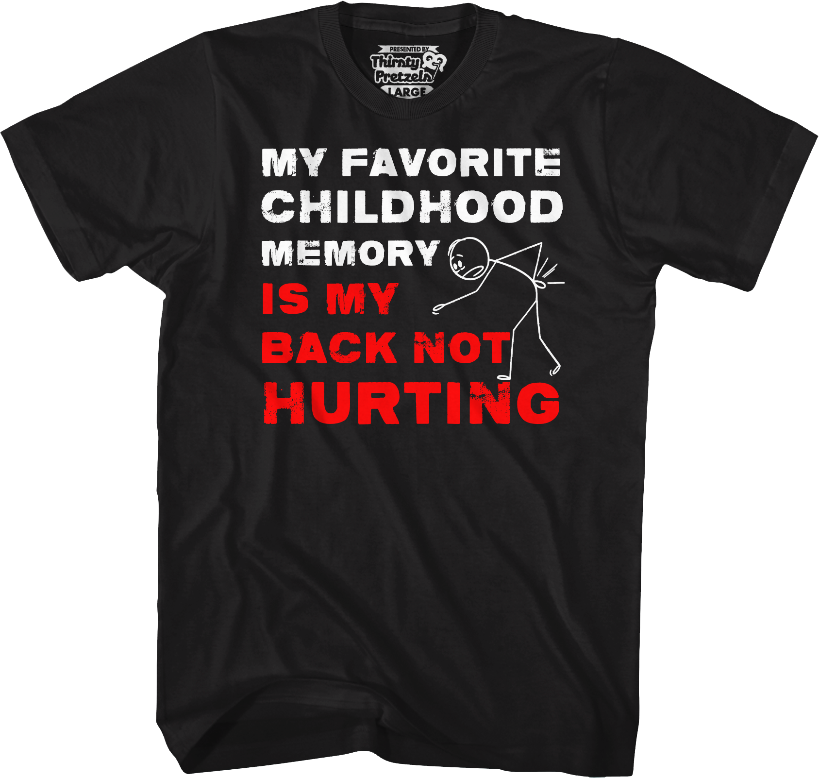 My Favorite Childhood Memory Is My Back Not Hurting T-Shirt Hoodie, Sweatshirt | CiraTrend.com (Image 1)
