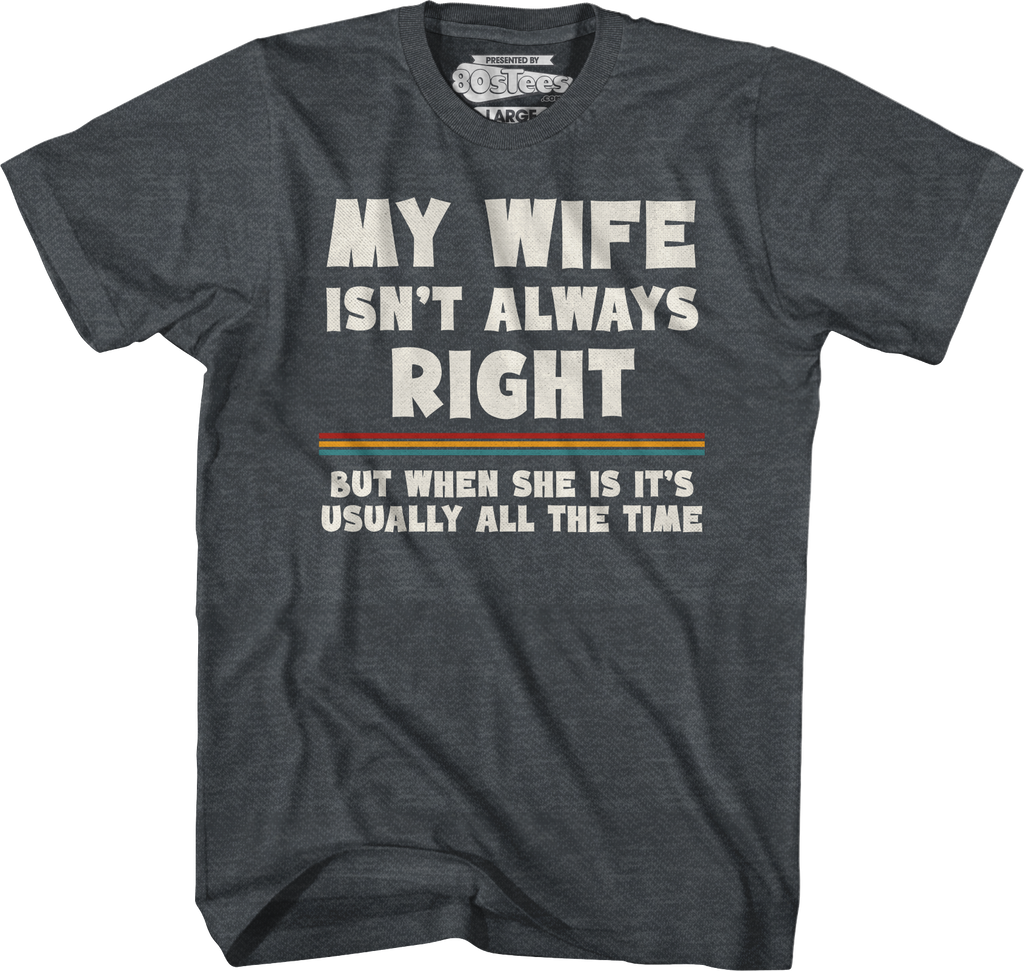 My Wife Isn't Always Right T-Shirt Hoodie, Sweatshirt | CiraTrend.com (Image 3)