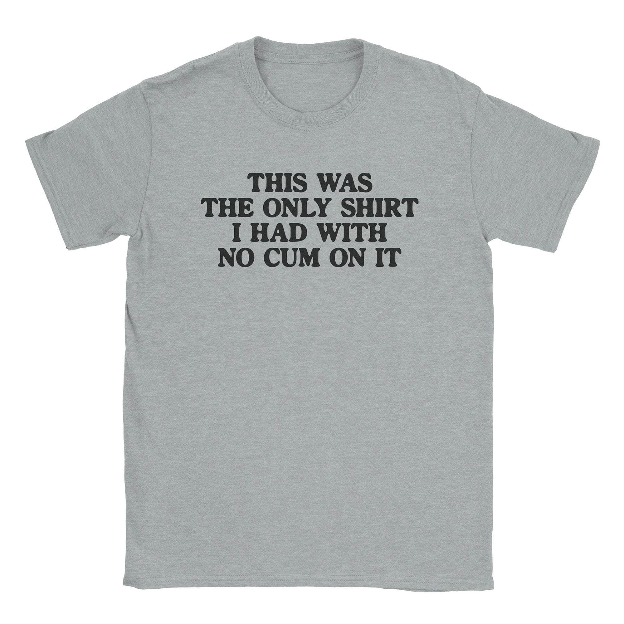 No Cum T-Shirt Hoodie, Sweatshirt | CiraTrend.com (Image 3)