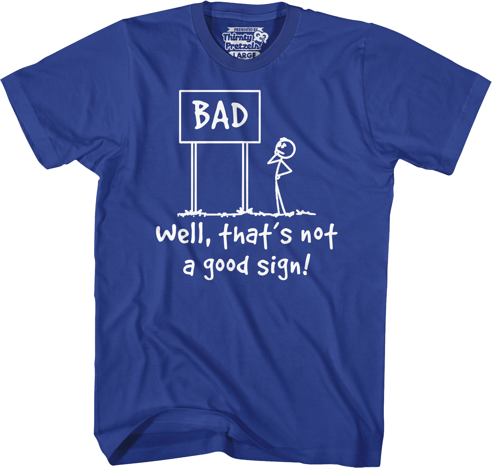 Not A Good Sign T-Shirt Hoodie, Sweatshirt | CiraTrend.com (Image 1)