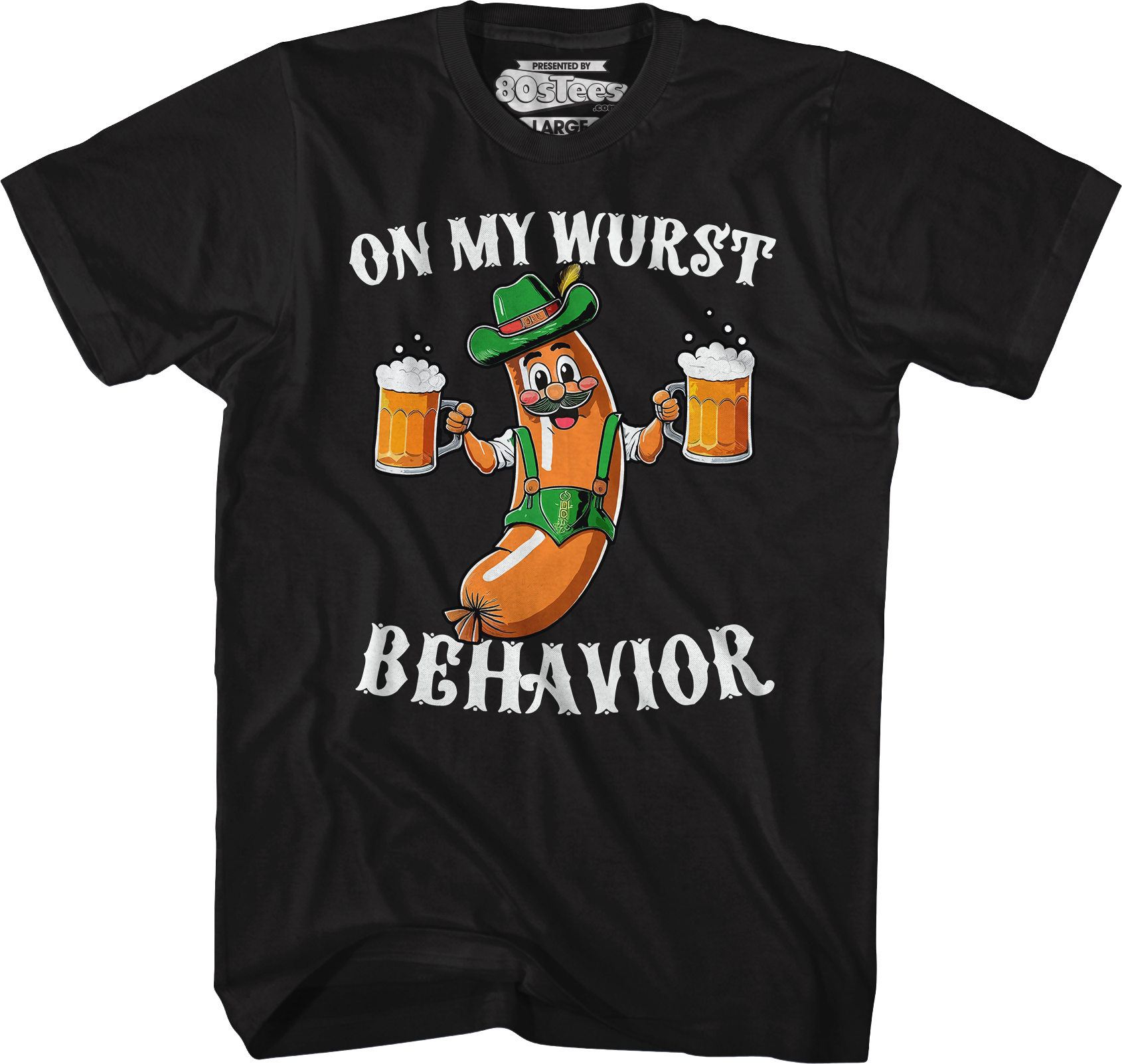 On My Wurst Behavior T-Shirt Hoodie, Sweatshirt | CiraTrend.com (Image 1)