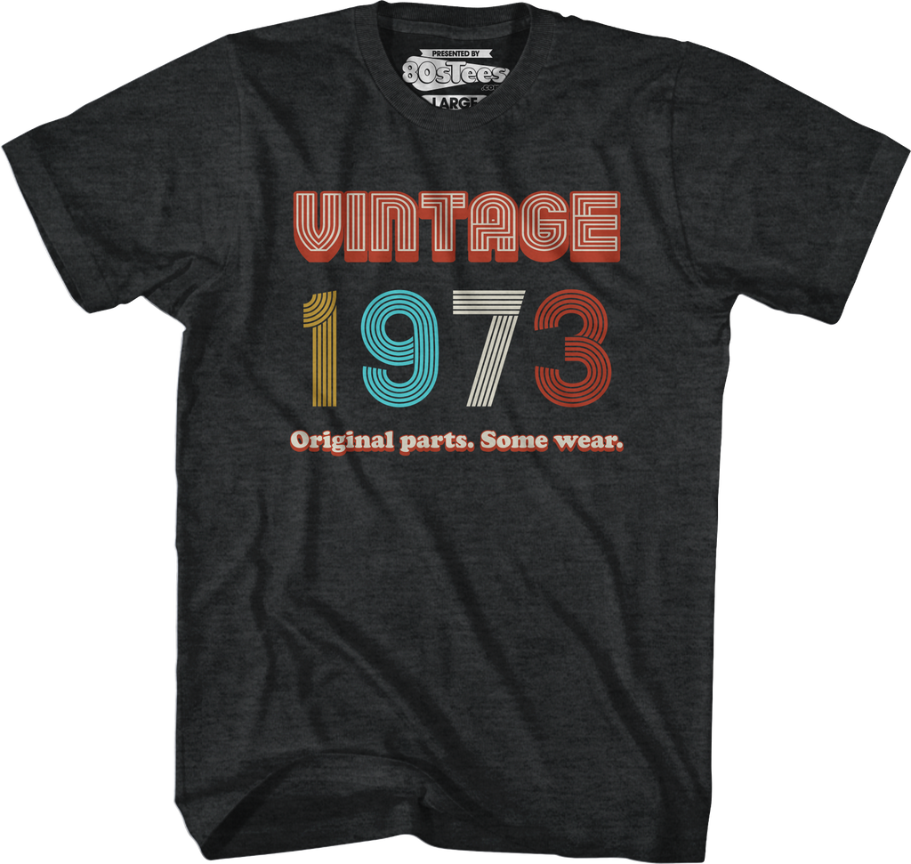 Original Parts Some Wear Vintage 1973 T-Shirt Hoodie, Sweatshirt | CiraTrend.com (Image 1)
