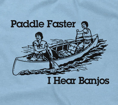 Paddle Faster, I Hear Banjos T-Shirt Hoodie, Sweatshirt | CiraTrend.com (Image 2)