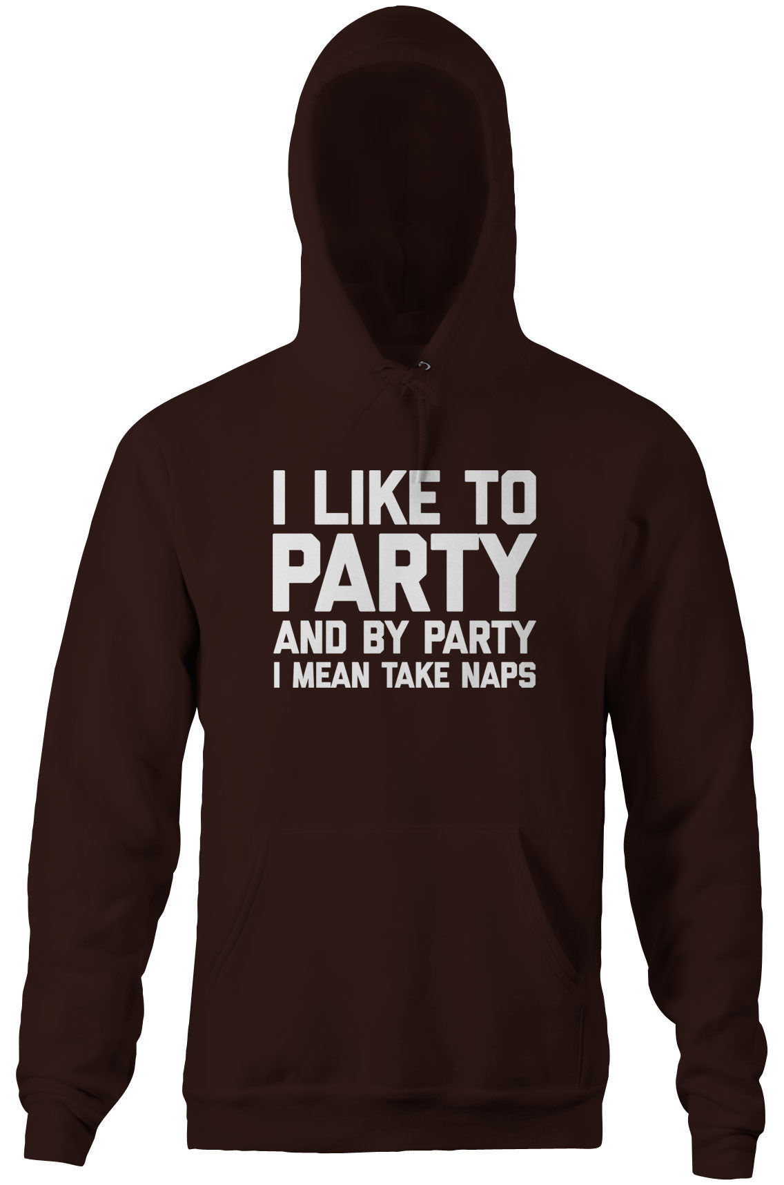 I Like To Party (And By Party I Mean Take Naps) Hoodie T-Shirts, Sweatshirt | CiraTrend.com (Image 1)