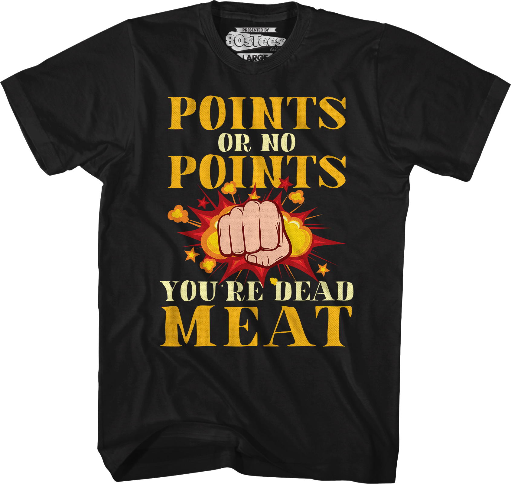Points Or No Points You're Dead Meat T-Shirt Hoodie, Sweatshirt | CiraTrend.com (Image 1)