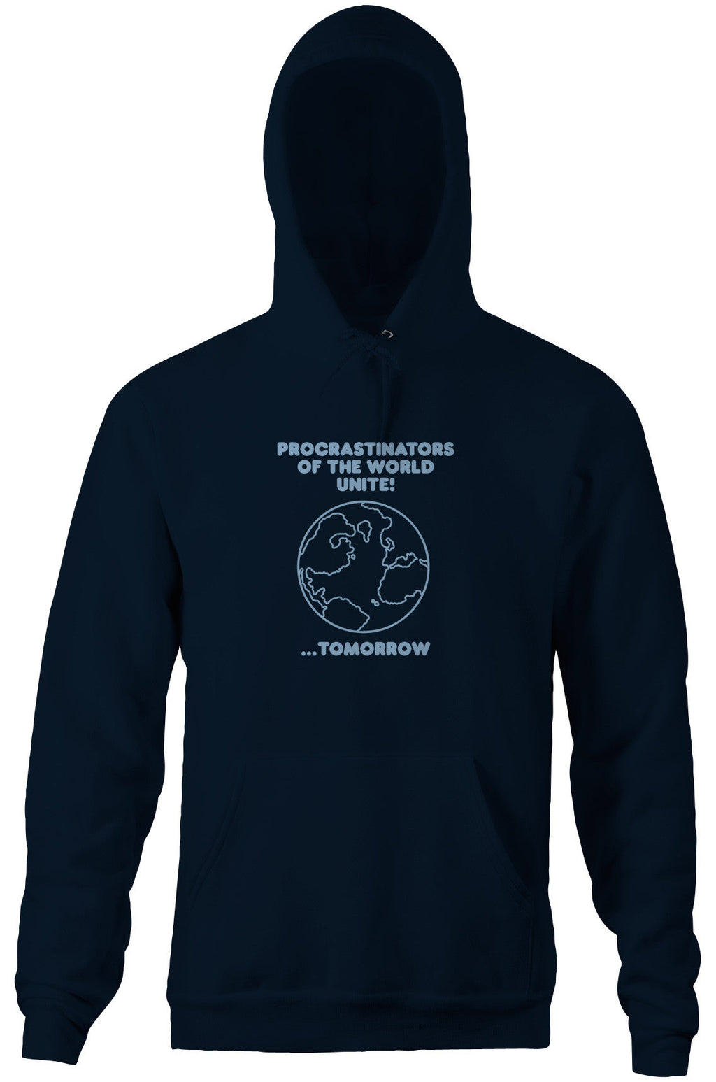 Procrastinators Of The World Unite! ...Tomorrow Hoodie T-Shirts, Sweatshirt | CiraTrend.com (Image 1)