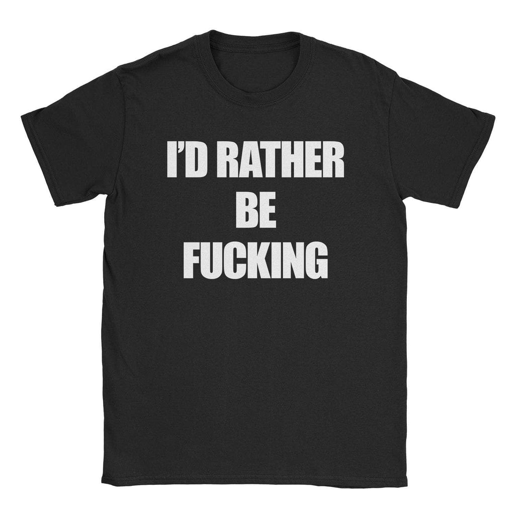 Rather Fuck T-Shirt Hoodie, Sweatshirt | CiraTrend.com (Image 1)
