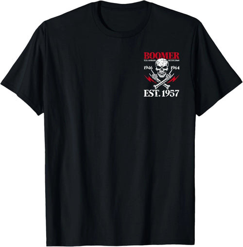 ( Front & Back ) Boomer Generation Badass Before All You Sissies 1957 T-Shirt
