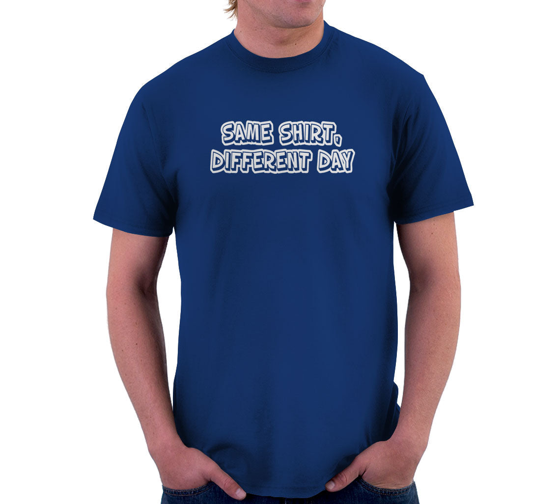 Same Shirt, Different Day T-Shirt Hoodie, Sweatshirt | CiraTrend.com (Image 3)