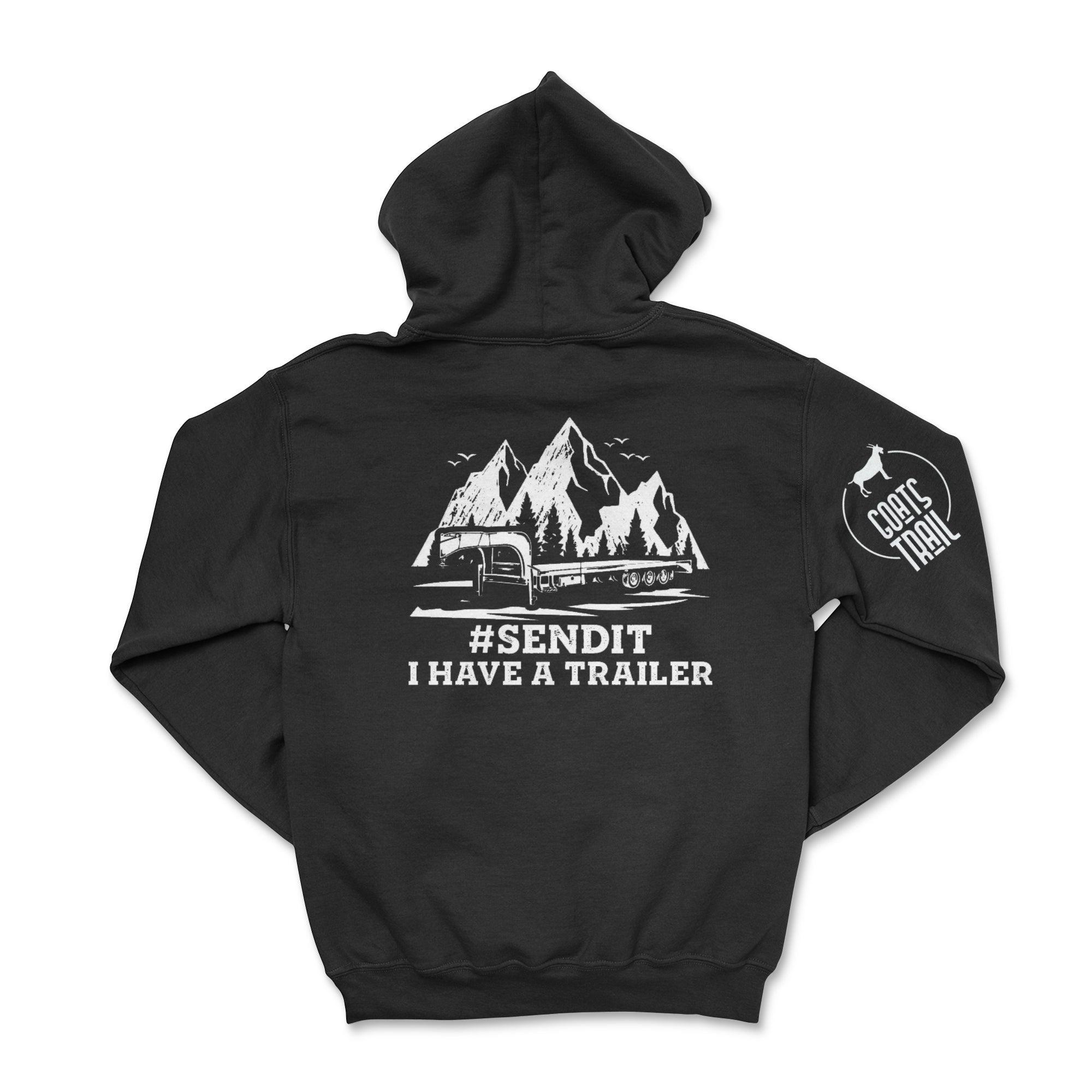 #SENDIT I Have a Trailer Hoodie T-Shirts, Sweatshirt | CiraTrend.com (Image 1)