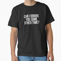 Can I Ignore You Some Other Time? by BigMovesHustler