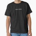 I Have Rabies Funny Dark Humor Sarcastic Quote by MyMomentShirt
