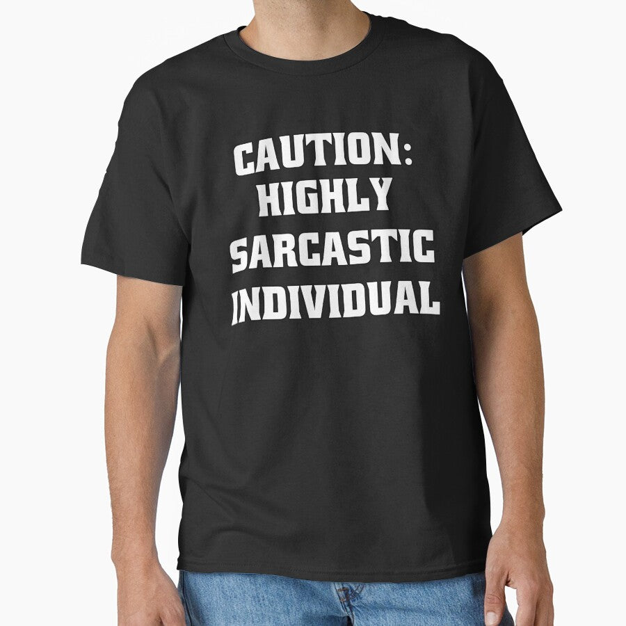 Funny Sarcastic Humor Caution: Highly Sarcastic Individual by fantasticdesign