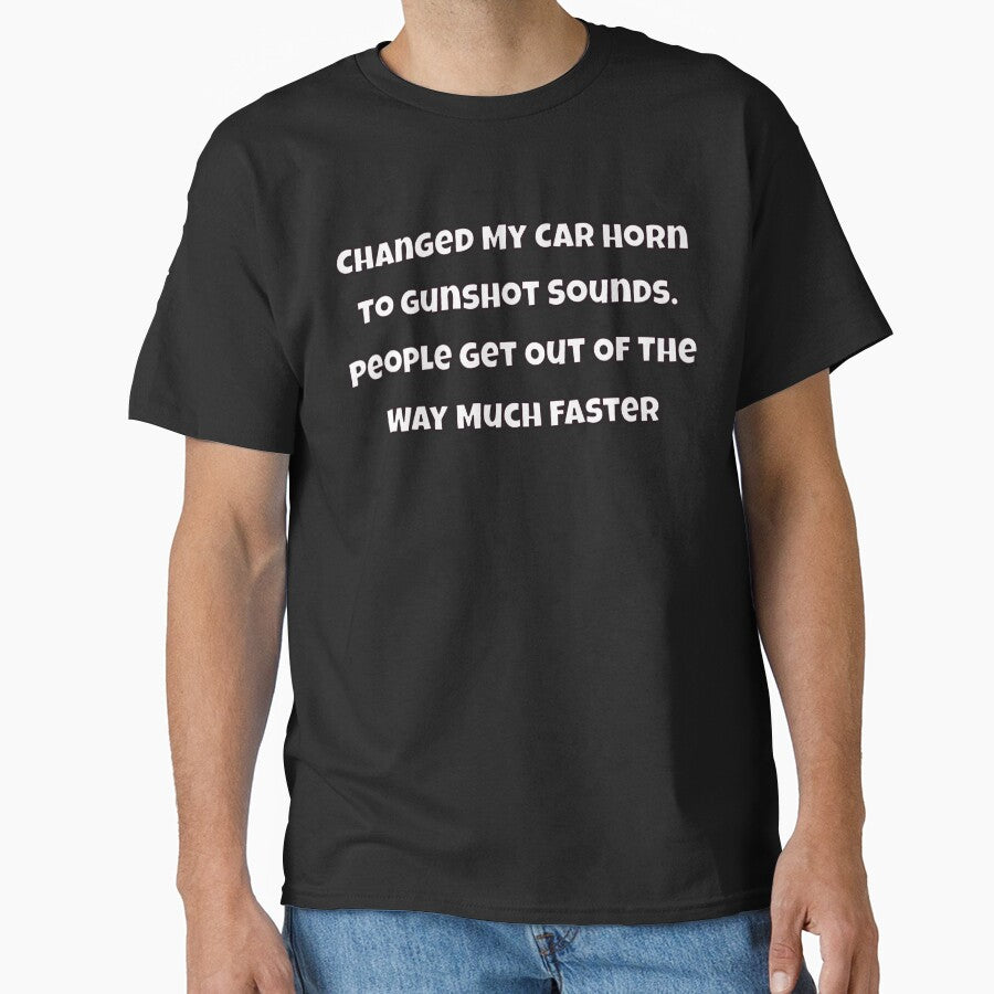 Humor Design Sarcastic Humor Design Changed My Car Horn To Gunshot Sounds by fantasticdesign