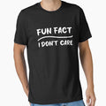 Fun fact i don't care - Sarcastic i don't care quote by Blonc-ou