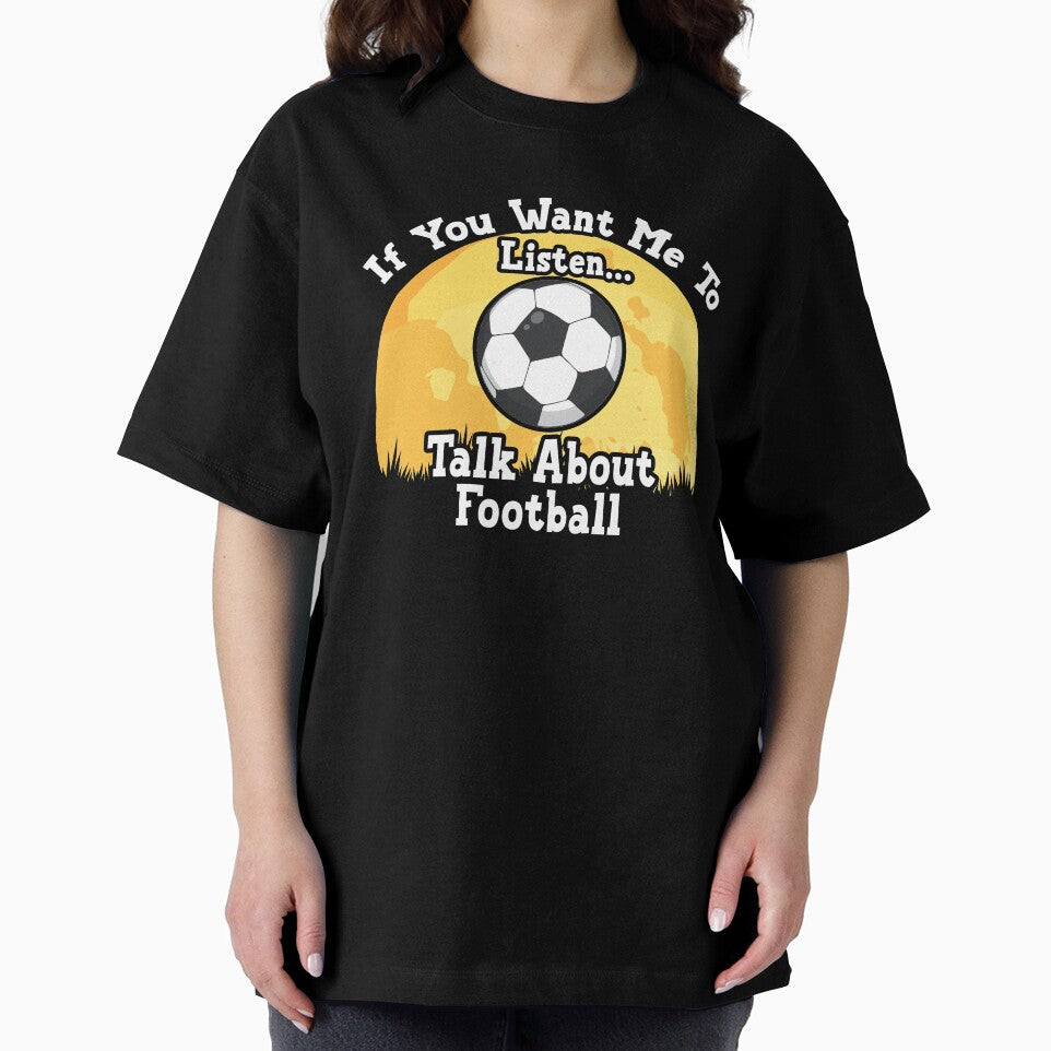 If You Want Me To Listen... Talk About Football Funny illustration vintage by KO-Design