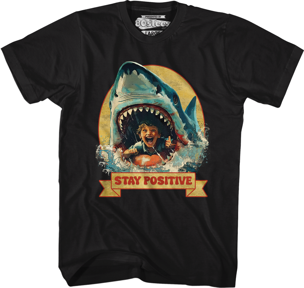 Stay Positive T-Shirt Hoodie, Sweatshirt | CiraTrend.com (Image 1)