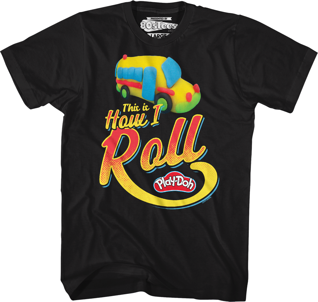 This Is How I Roll Play-Doh T-Shirt Hoodie, Sweatshirt | CiraTrend.com (Image 1)