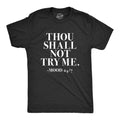 Thou Shall Not Try Me Men's T Shirt Hoodie, Sweatshirt | CiraTrend.com (Image 1)