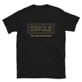 Single (For A Few More Hours) T-Shirt Hoodie, Sweatshirt | CiraTrend.com (Image 1)