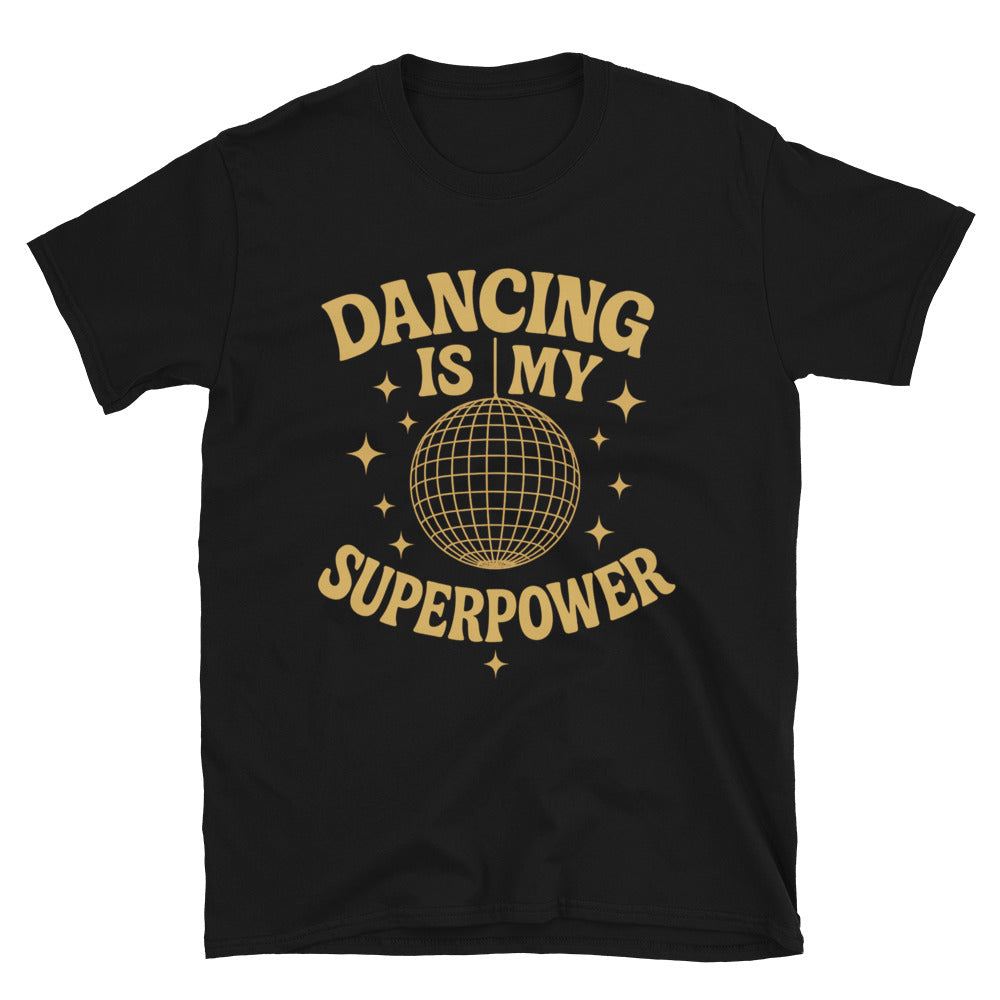Dancing Is My Superpower T-Shirt Hoodie, Sweatshirt | CiraTrend.com (Image 1)