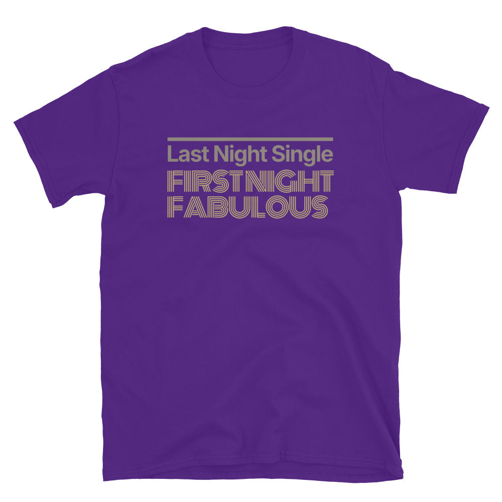Last Night Single, First Night Fabulous T-Shirt Hoodie, Sweatshirt | CiraTrend.com (Image 5)