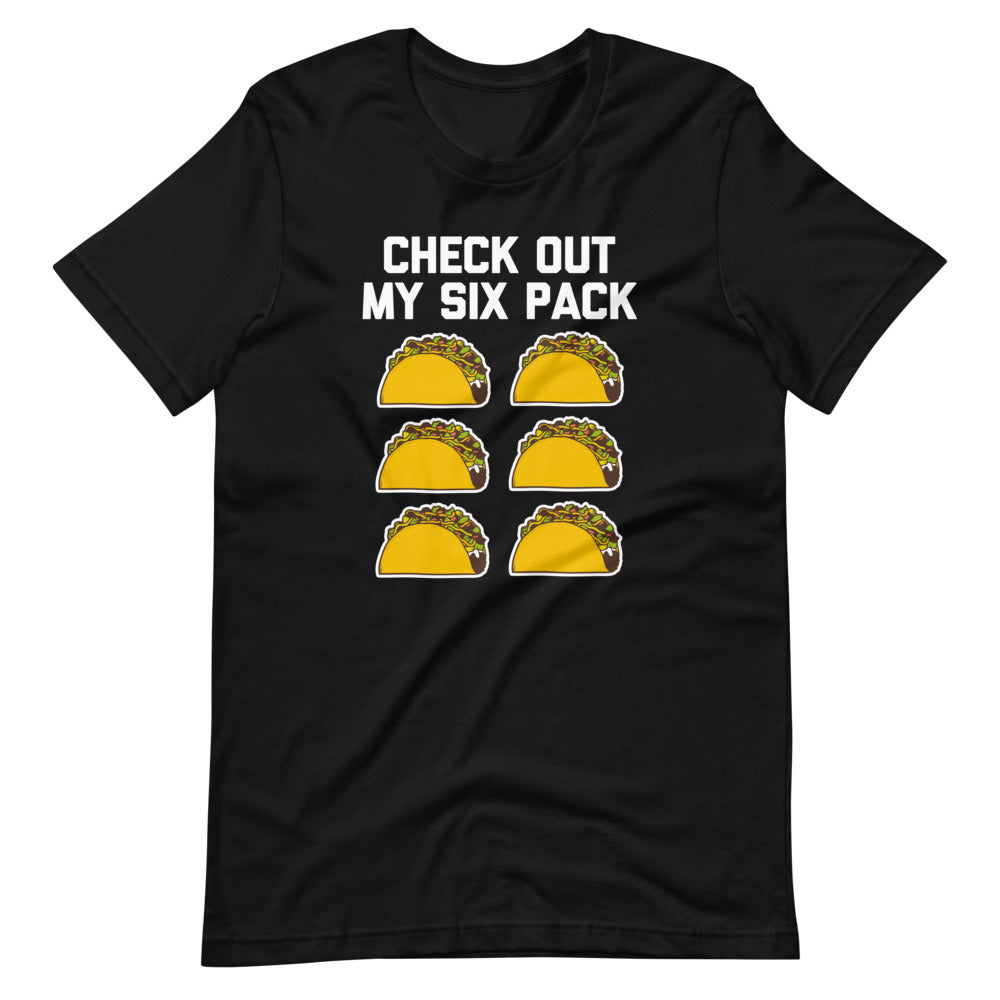 Check Out My Six Pack (Tacos) T-Shirt (Unisex) Hoodie, Sweatshirt | CiraTrend.com (Image 1)