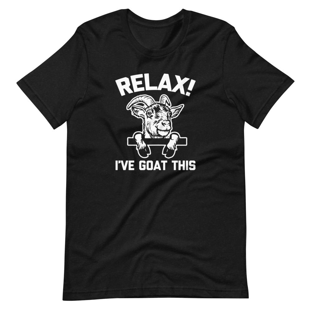 Relax! I've Goat This T-Shirt (Unisex) Hoodie, Sweatshirt | CiraTrend.com (Image 2)