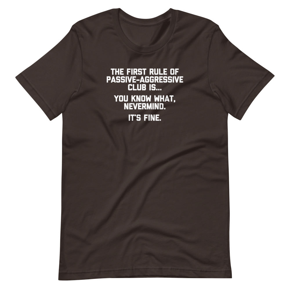 The First Rule Of Passive-Aggressive Club T-Shirt (Unisex) Hoodie, Sweatshirt | CiraTrend.com (Image 5)