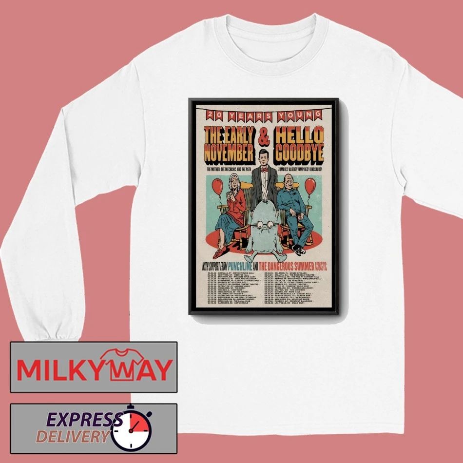 Poster The Early November And Hello Goodbye 20 Years Young 2026 Shows shirt