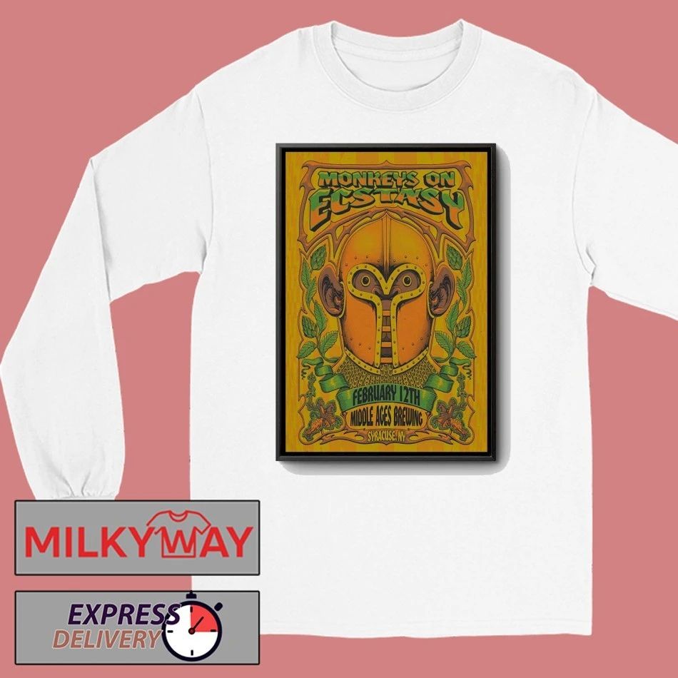 Monkeys On Ecstasy Feb 12 2026 Middle Ages Brewing Company Syracuse NY Poster shirt