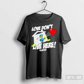 Classic Love Dont Live Here Ornaments T Shirts