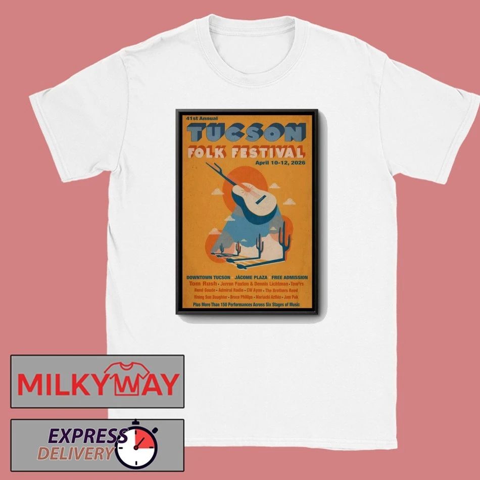 41st Annual Tucson Folk Festival Apr 10-12 2026 Tucson Arizona Poster shirt