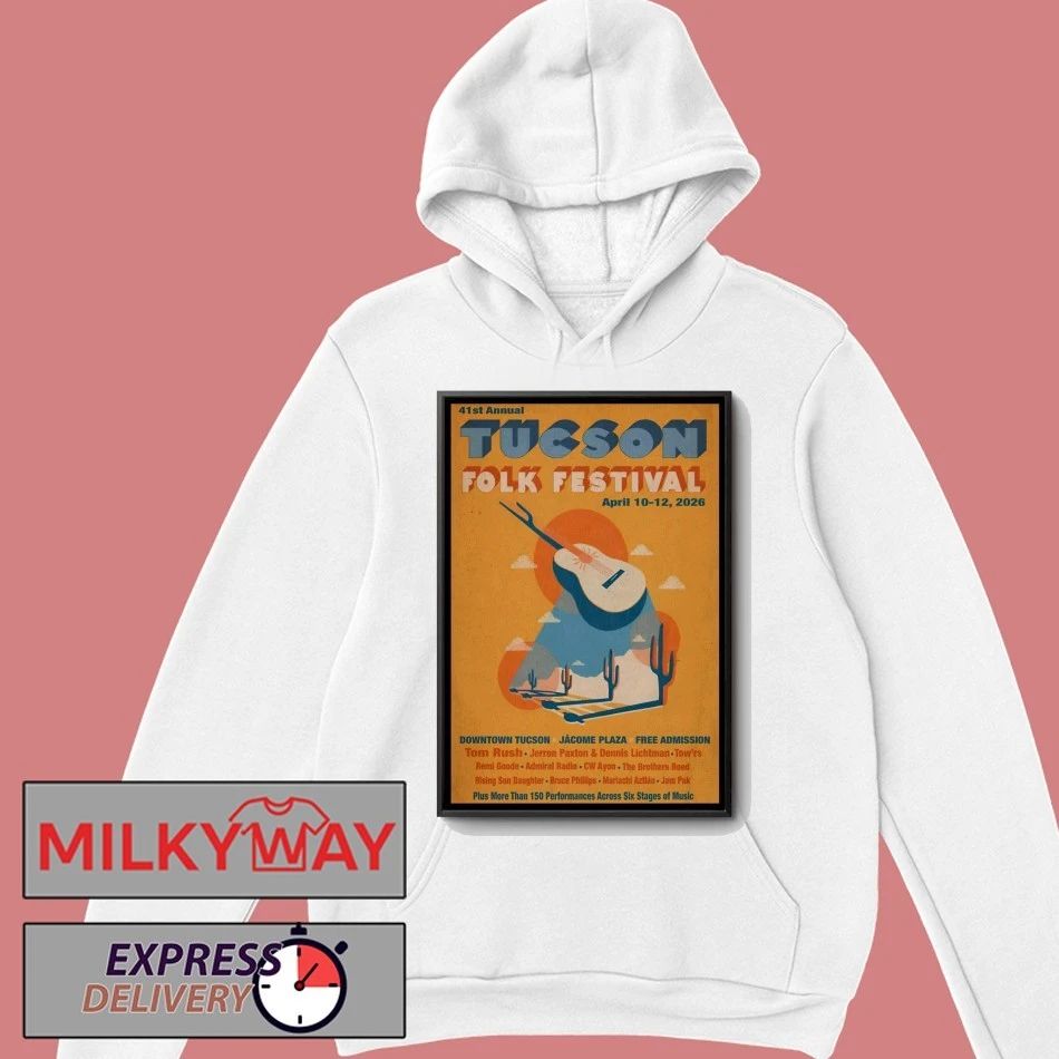 41st Annual Tucson Folk Festival Apr 10-12 2026 Tucson Arizona Poster shirt