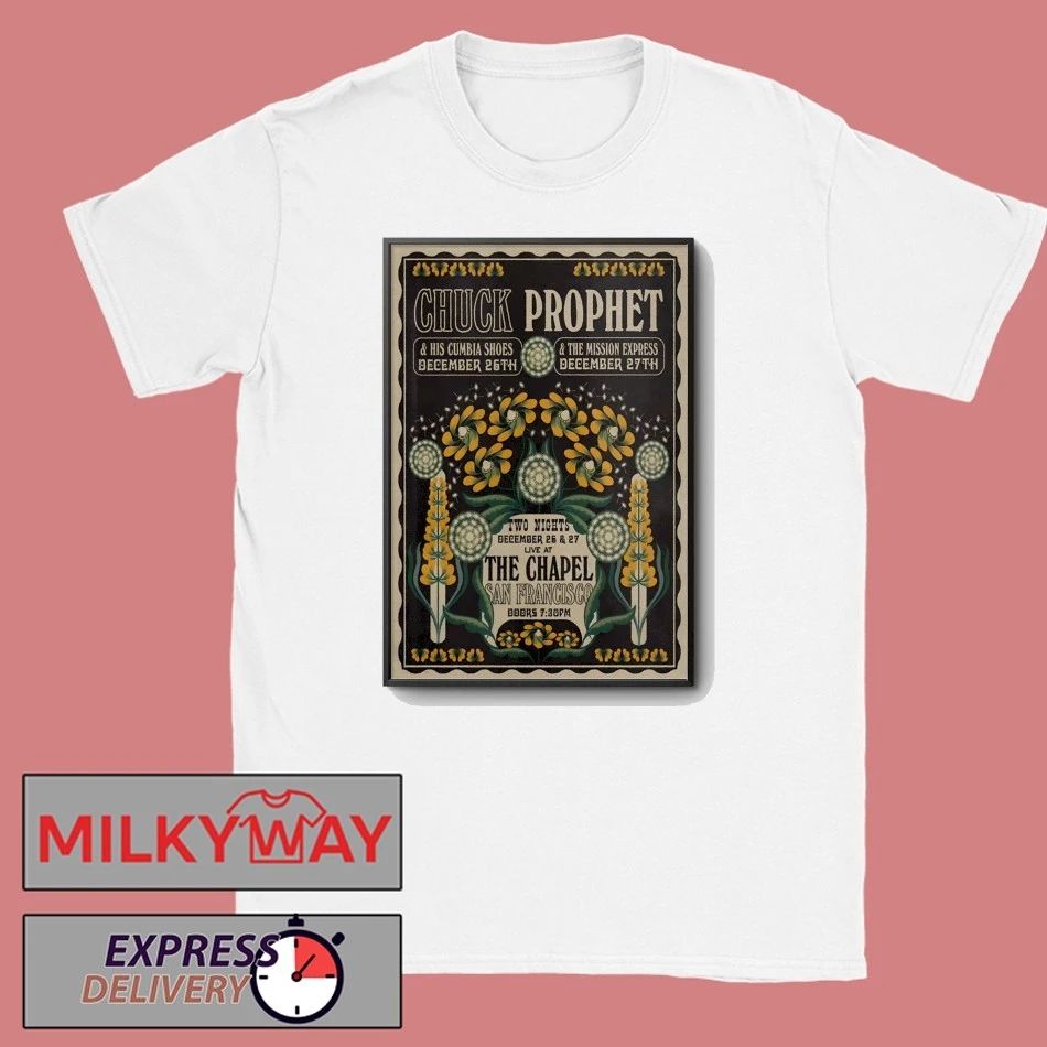 Chuck Prophet 12 26-12 27 2025 San Francisco CA Poster shirt