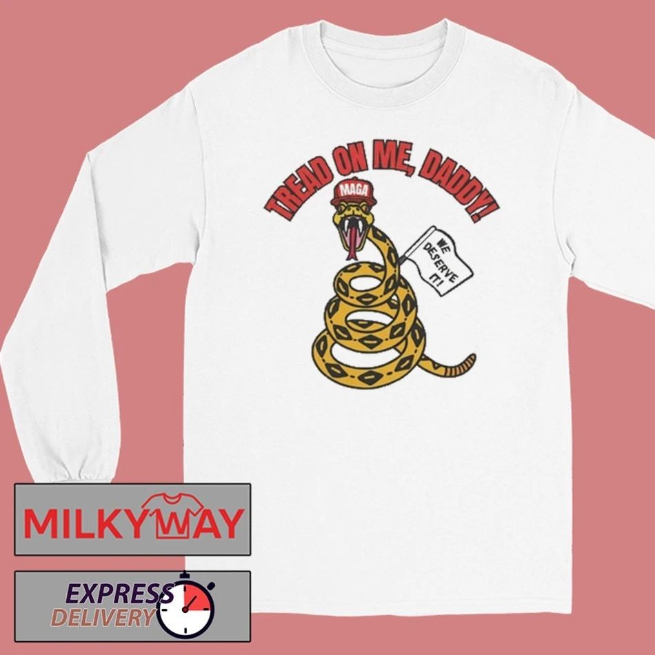 Tread On Me, Daddy MAGA Shirt