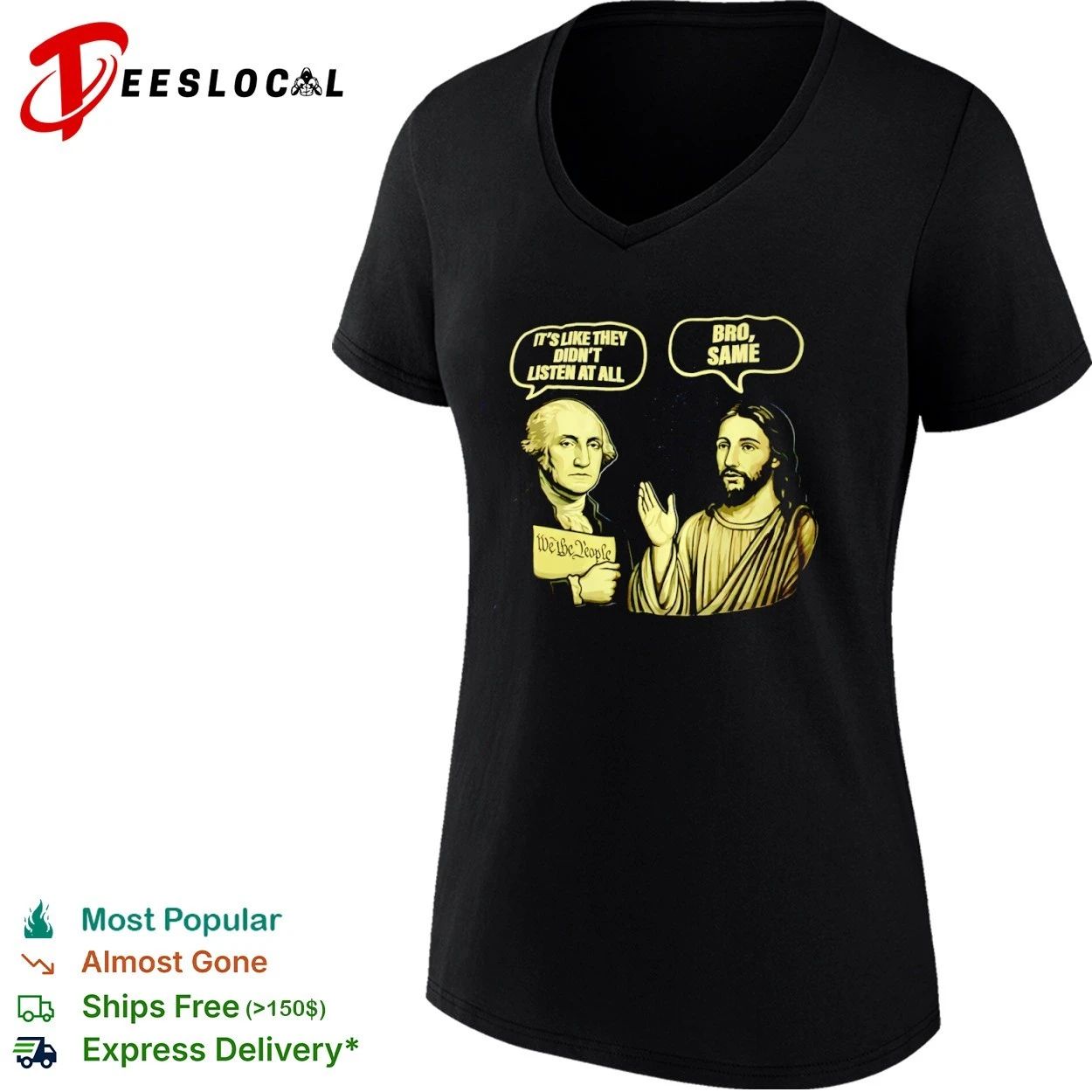 George Washington and Jesus It Is Like They Did Not Listen at All Bro Same T-shirt
