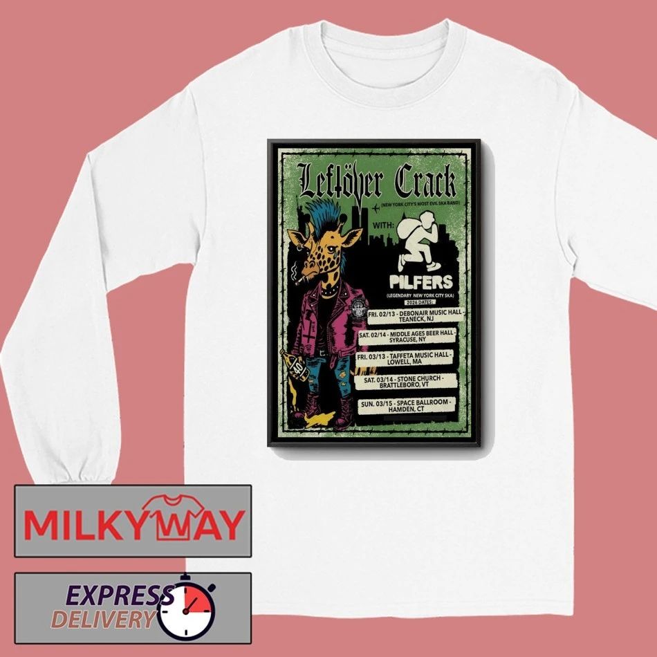 Leftover Crack With Pilfers Legendary New York City Ska 2026 Poster shirt