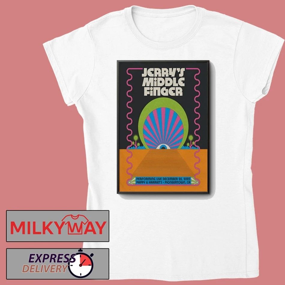 Jerry’s Middle Finger Event Pioneertown CA On Dec 20 2025 Poster shirt
