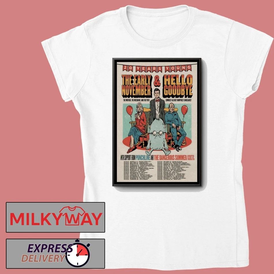 Poster The Early November And Hello Goodbye 20 Years Young 2026 Shows shirt