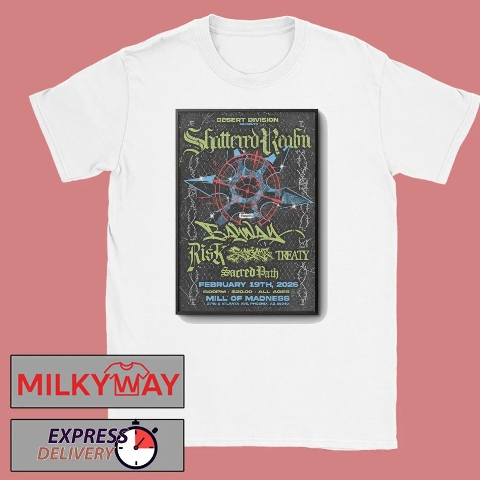 Shattered Realm 2.19.2026 Phoenix AZ Poster shirt