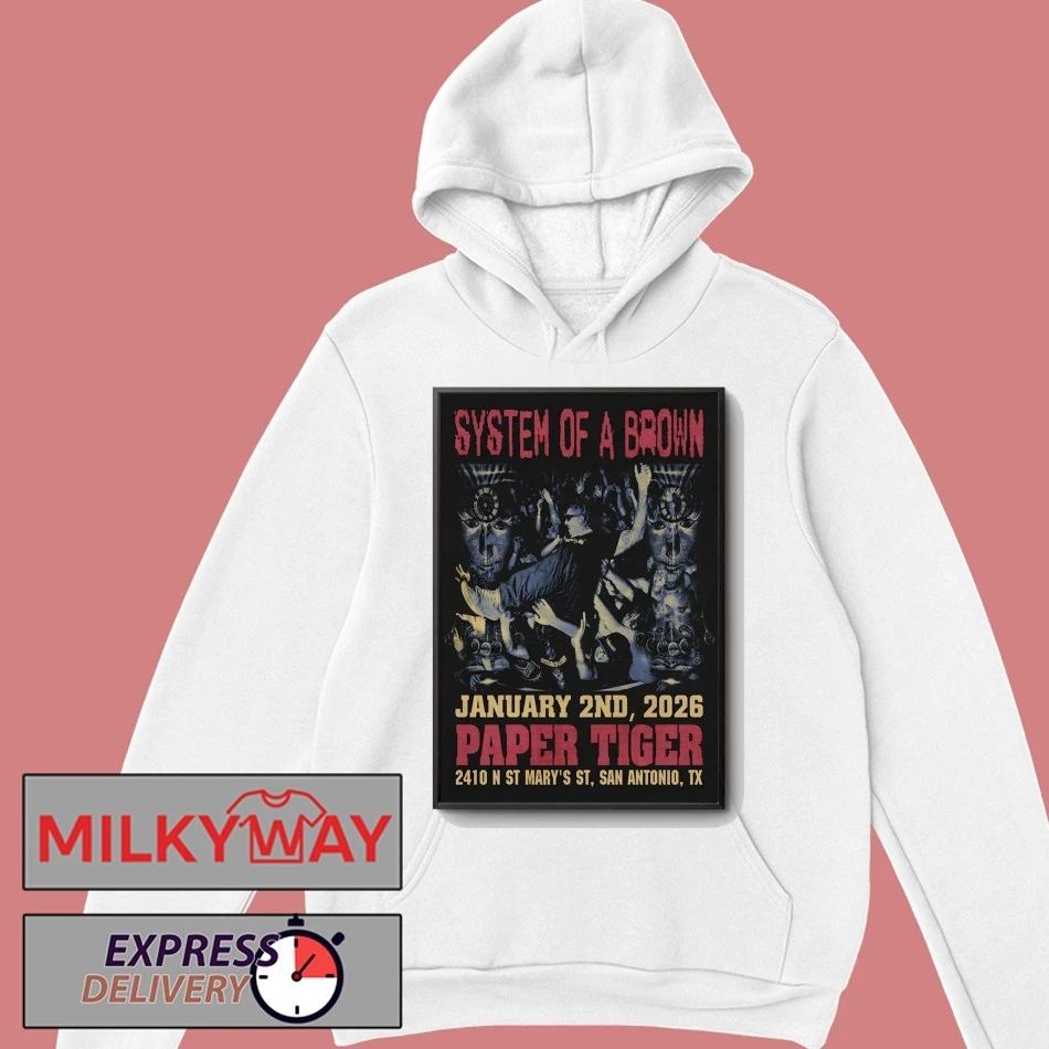 System of A Brown Event San Antonio TX On Jan 2 2026 Poster shirt