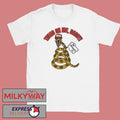 Tread On Me, Daddy MAGA We Deserve It shirt